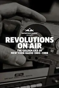 Revolutions on Air: The Golden Era of New York Radio 1980-1988_peliplat