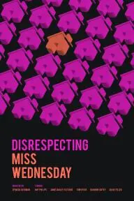Disrespecting Miss Wednesday_peliplat