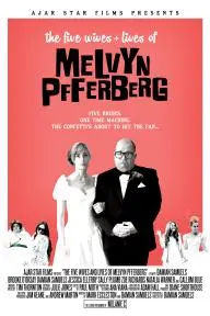The Five Wives & Lives of Melvyn Pfferberg_peliplat