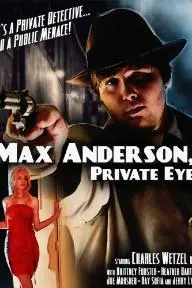 Max Anderson, Private Eye_peliplat