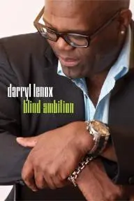 Darryl Lenox: Blind Ambition_peliplat