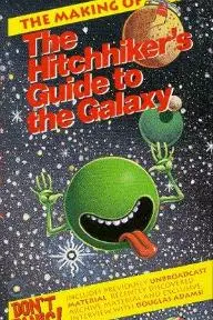 The Making of 'The Hitch-Hiker's Guide to the Galaxy'_peliplat