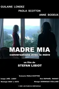 Madre Mia - Conversations avec la mère_peliplat
