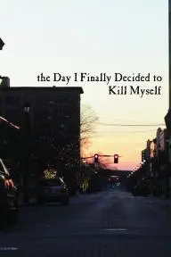 The Day I Finally Decided to Kill Myself_peliplat
