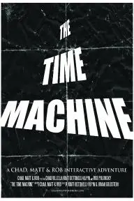 The Time Machine: A Chad, Matt & Rob Interactive Adventure_peliplat