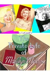 The Private Life of Marilyn Monroe_peliplat
