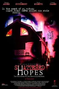 Shattered Hopes: The True Story of the Amityville Murders - Part I: From Horror to Homicide_peliplat
