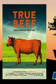 True Beef: From Pasture to Plate_peliplat