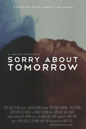 Sorry About Tomorrow_peliplat