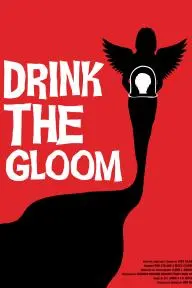 Drink the Gloom_peliplat