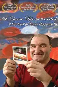 My Classic Life as an Artist: A Portrait of Larry Bissonnette_peliplat