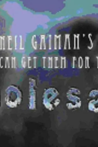 Neil Gaiman's We Can Get Them for You Wholesale_peliplat