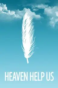 Heaven Help Us_peliplat