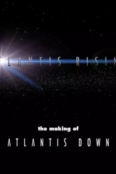 Atlantis Rising: The Making of 'Atlantis Down'