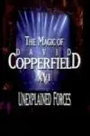 The Magic of David Copperfield XVI: Unexplained Forces_peliplat