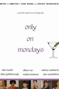 Only on Mondays_peliplat