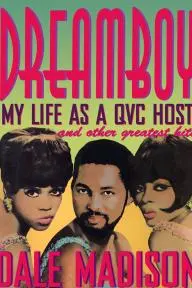 Dreamboy: My Life as a QVC Host and Other Greatest Hits_peliplat