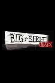 Big Shot Live_peliplat