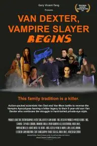 Van Dexter, Vampire Slayer Begins_peliplat