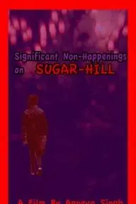 Significant Non-Happenings on Sugar-Hill_peliplat