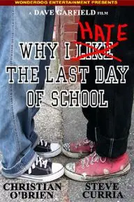 Why I Hate the Last Day of School_peliplat