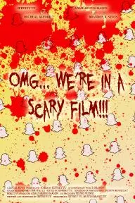 OMG... We're in a Scary Film!_peliplat