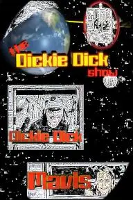 The Dickie Dick Show_peliplat