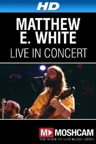 Matthew E. White: Live in Concert_peliplat