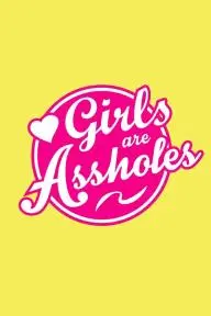 Girls Are Assholes_peliplat