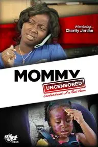 Mommy Uncensored (TM)_peliplat