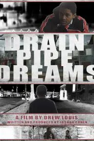 Drainpipe Dreams_peliplat