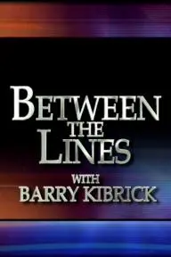 Between the Lines with Barry Kibrick_peliplat