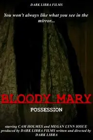 Bloody Mary: Possession_peliplat