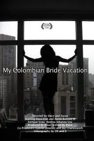 My Colombian Bride Vacation_peliplat