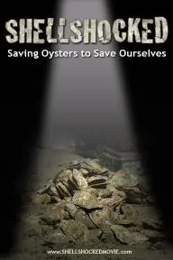 SHELLSHOCKED: Saving Oysters to Save Ourselves_peliplat