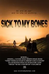 Sick to My Bones_peliplat